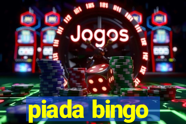 piada bingo